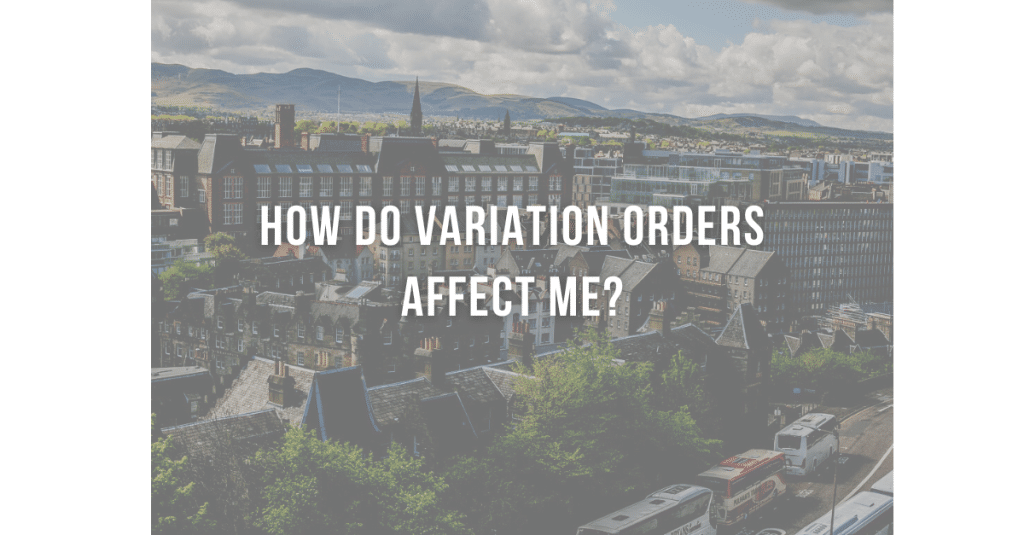 How do variation orders affect me?